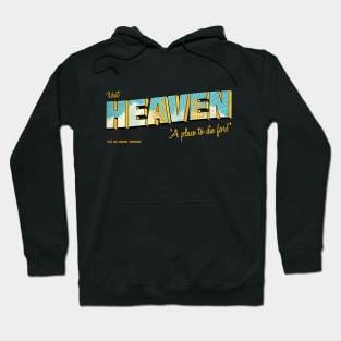 Visit Heaven Hoodie